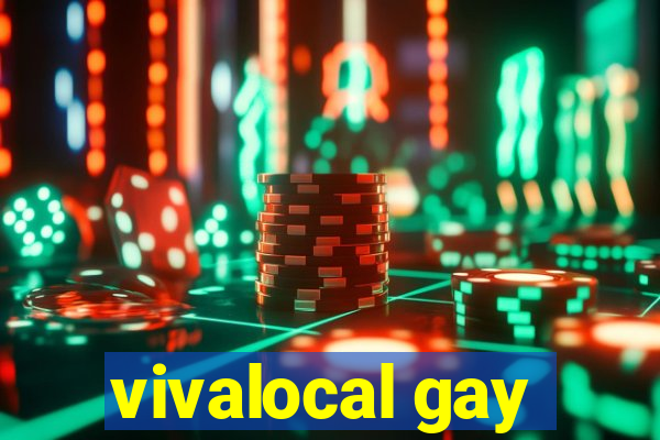 vivalocal gay